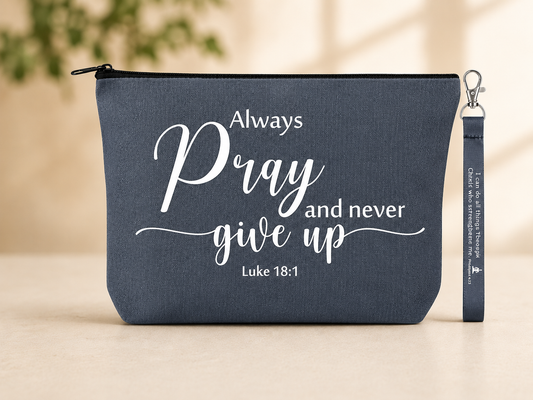 Always Pray and Never Give Up Cosmetic Bag
